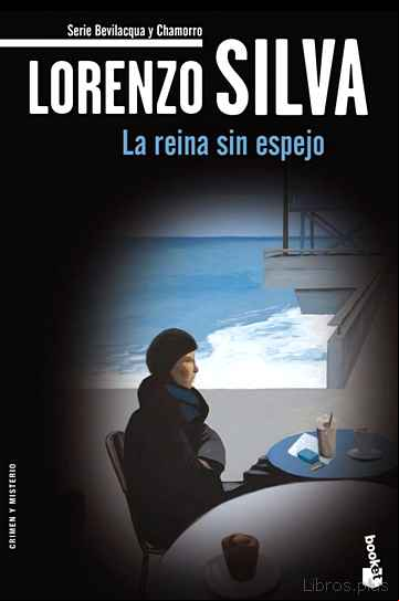 Descargar ebook LA REINA SIN ESPEJO (SERIE BEVILACQUA & CHAMORRO 4)