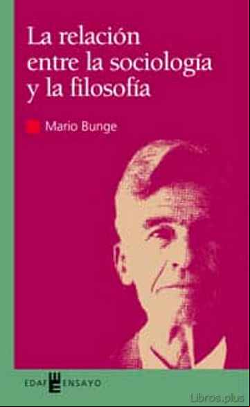 Descargar gratis ebook LA RELACION ENTRE LA SOCIOLOGIA Y LA FILOSOFIA en epub