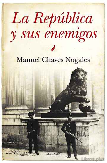 Descargar gratis ebook LA REPUBLICA Y SUS ENEMIGOS en epub