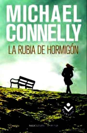 Descargar ebook LA RUBIA DEL HORMIGON (SERIE HARRY BOSCH 3)