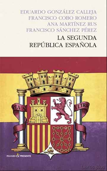 Descargar ebook LA SEGUNDA REPUBLICA ESPAÑOLA