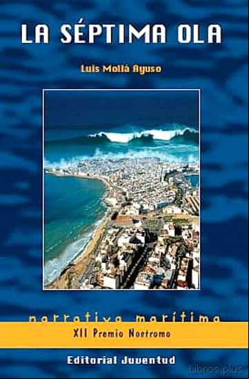 Descargar gratis ebook LA SEPTIMA OLA (PREMIO NOSTROMO 2008) en epub