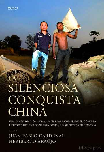 Descargar gratis ebook LA SILENCIOSA CONQUISTA CHINA en epub