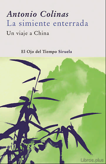 Descargar gratis ebook LA SIMIENTE ENTERRADA: UN VIAJE A CHINA en epub