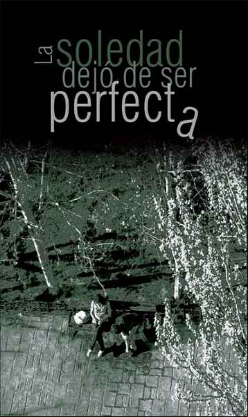 Descargar gratis ebook LA SOLEDAD DEJO DE SER PERFECTA en epub
