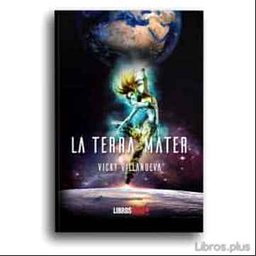 Descargar gratis ebook LA TERRA MATER en epub