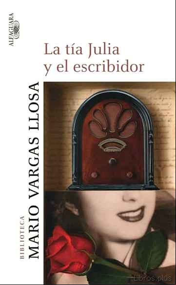 Descargar gratis ebook LA TIA JULIA Y EL ESCRIBIDOR en epub