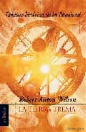 Descargar gratis ebook LA TIERRA TREMA (VOL. I) (CRONICAS HISTORICAS DE LOS ILLUMINATI) en epub
