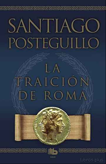 Descargar gratis ebook LA TRAICION DE ROMA (AFRICANUS – LIBRO III) en epub