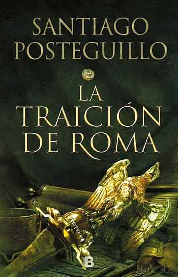 Descargar gratis ebook LA TRAICION DE ROMA (TRILOGIA AFRICANUS 3) en epub