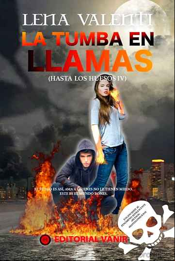 Descargar ebook LA TUMBA EN LLAMAS  (HASTA LOS HUESOS IV)