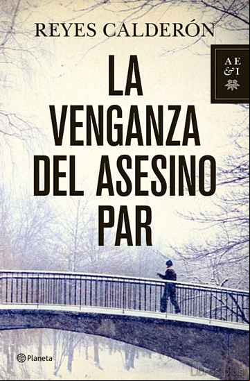 Descargar gratis ebook LA VENGANZA DEL ASESINO PAR (SERIE LOLA MACHOR 5) en epub