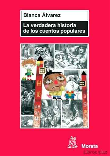 Descargar gratis ebook LA VERDADERA HISTORIA DE LOS CUENTOS POPULARES en epub