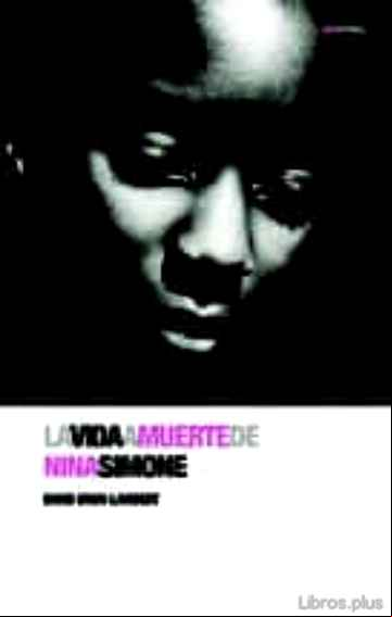 Descargar gratis ebook LA VIDA A MUERTE DE NINA SIMONE en epub