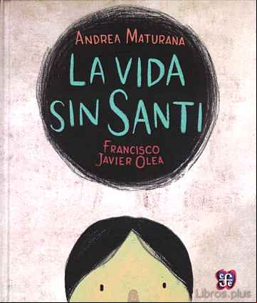 Descargar gratis ebook LA VIDA SIN SANTI en epub