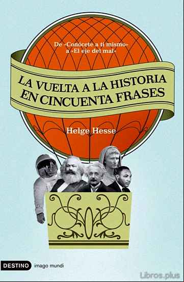 Descargar gratis ebook LA VUELTA A LA HISTORIA EN CINCUENTA FRASES en epub