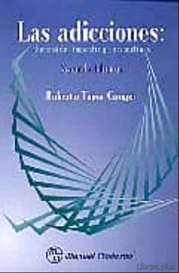 Descargar gratis ebook LAS ADICCIONES: DIMENSION, IMPACTO Y PERSPECTIVAS (2ª ED.) en epub
