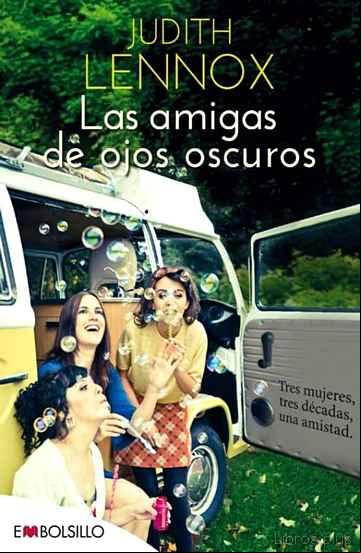 Descargar gratis ebook LAS AMIGAS DE OJOS OSCUROS en epub