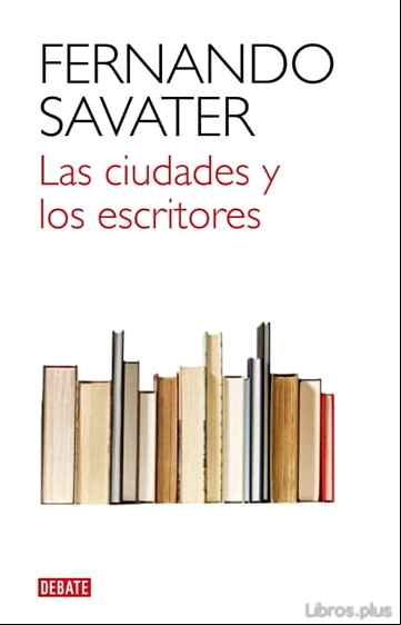 Descargar ebook LAS CIUDADES Y LOS ESCRITORES