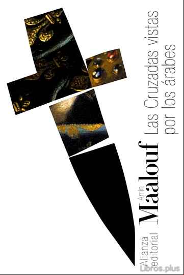 Descargar ebook LAS CRUZADAS VISTAS POR LOS ARABES