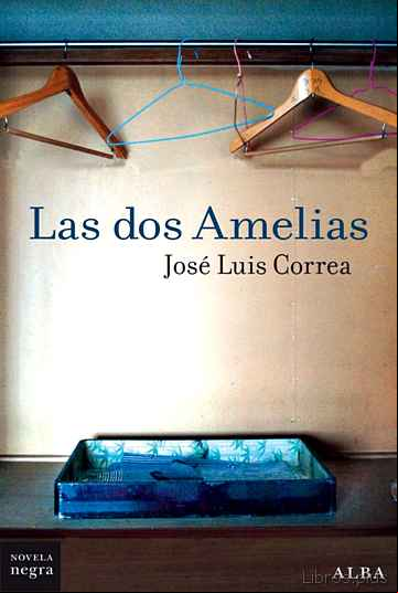 Descargar gratis ebook LAS DOS AMELIAS (SERIE RICARDO BLANCO 11) en epub