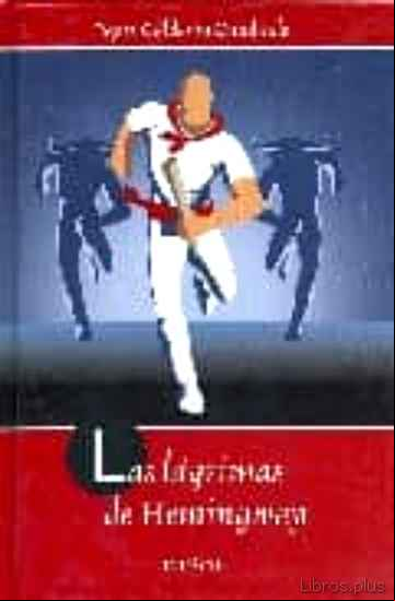 Descargar gratis ebook LAS LAGRIMAS DE HEMINGWAY (SERIE LOLA MACHOR 1) en epub