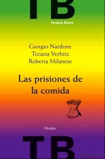Descargar gratis ebook LAS PRISIONES DE LA COMIDA (2ª ED.) en epub