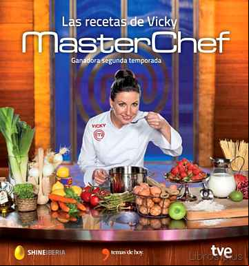 Descargar gratis ebook LAS RECETAS DE VICKY (MASTERCHEF SEGUNDA TEMPORADA) en epub