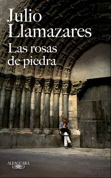 Descargar gratis ebook LAS ROSAS DE PIEDRA I en epub