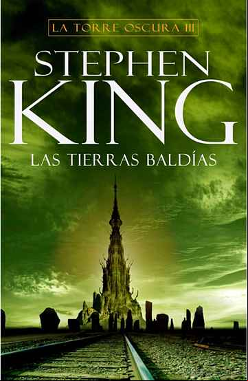 Descargar gratis ebook LAS TIERRAS BALDIAS (SAGA LA TORRE OSCURA 3) en epub