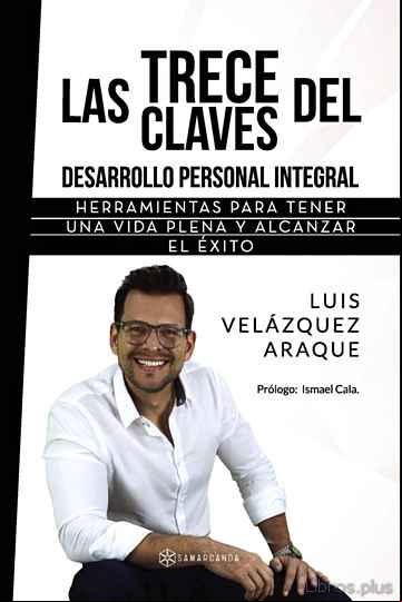Descargar gratis ebook LAS TRECE CLAVES DEL DESARROLLO PERSONAL INTEGRAL en epub