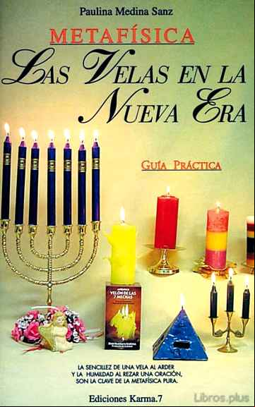 Descargar gratis ebook LAS VELAS EN LA NUEVA ERA: GUIA PRACTICA (METAFISICA) en epub