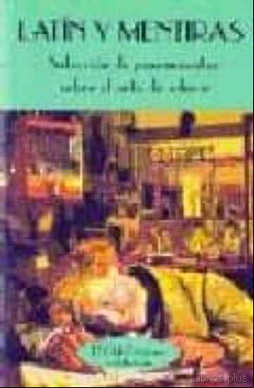 Descargar ebook LATIN Y MENTIRAS: SELECCION DE PENSAMIENTOS SOBRE EL ARTE DE EDUC AR