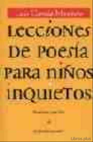 Descargar gratis ebook LECCIONES DE POESIA PARA NIÑOS INQUIETOS (3ª ED.) en epub