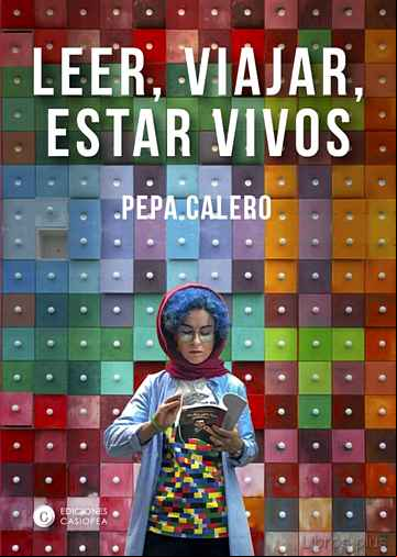 Descargar gratis ebook LEER, VIAJAR, ESTAR VIVOS en epub
