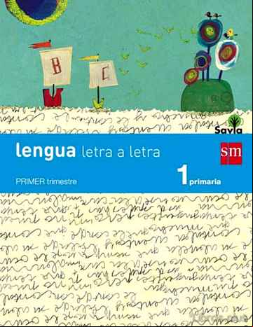 Descargar ebook LENGUA TRIMESTRAL LETRA A LETRA SAVIA 1º EDUCACION PRIMARIA ED 2014 CASTELLANO