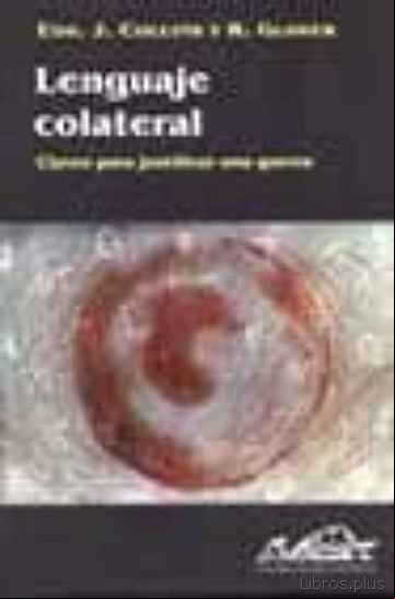 Descargar ebook LENGUAJE COLATERAL: CLAVES PARA JUSTIFICAR UNA GUERRA