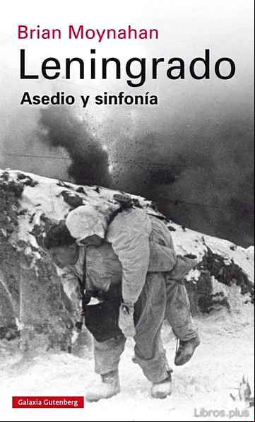 Descargar gratis ebook LENINGRADO: ASEDIO Y SINFONIA en epub