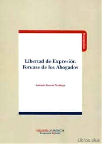 Descargar gratis ebook LIBERTAD DE EXPRESION FORENSE DE LOS ABOGADOS en epub