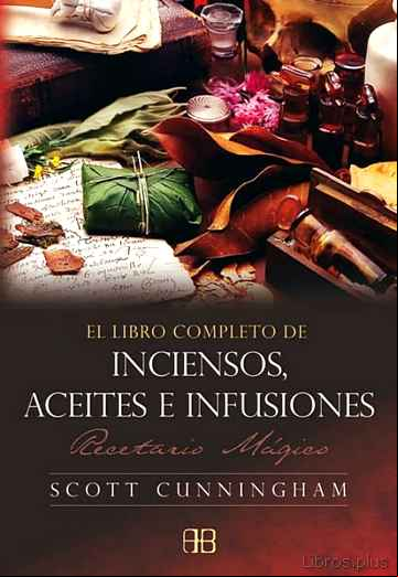 Descargar gratis ebook LIBRO COMPLETO DE INCIENSO, ACEITES E INFUSIONES: RECETARIO MAGIC O en epub