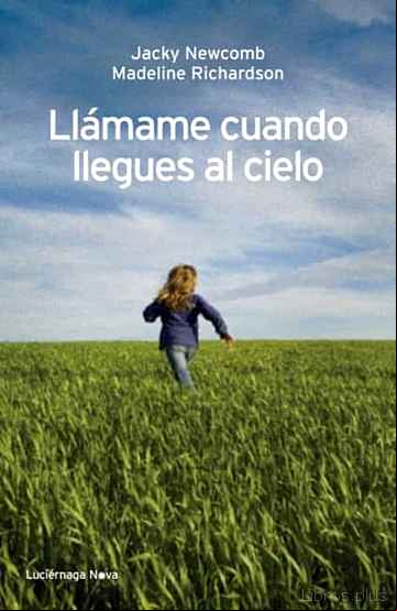 Descargar gratis ebook LLAMAME CUANDO LLEGUES AL CIELO en epub