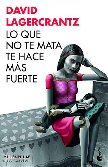 Descargar gratis ebook LO QUE NO TE MATA TE HACE MÁS FUERTE (SERIE MILLENNIUM 4) (EDICIO N ESPECIAL NAVIDAD 2017) en epub