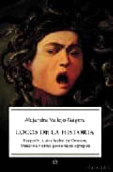 Descargar gratis ebook LOCOS DE LA HISTORIA: RASPUTIN, LUISA ISABEL DE ORLEANS, MESALINA Y OTROS PERSONAJES EGREGIOS en epub