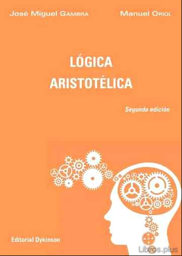 Descargar gratis ebook LÓGICA ARISTOTÉLICA (2ª ED.) en epub