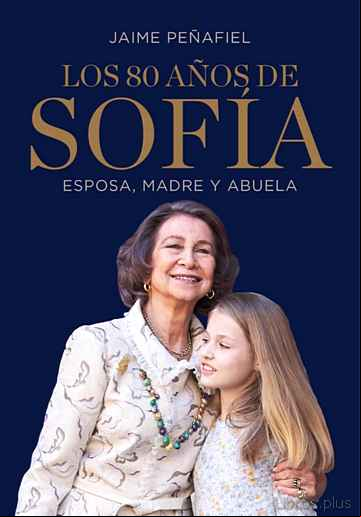 Descargar gratis ebook LOS 80 AÑOS DE SOFÍA en epub
