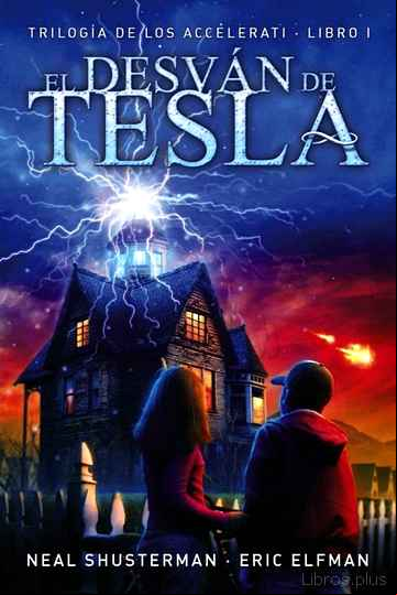 Descargar ebook LOS ACCELERATI 1 : EL DESVAN DE TESLA en epub
