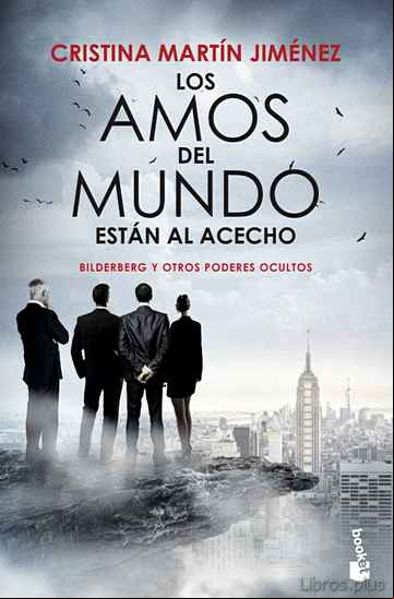 Descargar gratis ebook LOS AMOS DEL MUNDO ESTAN AL ACECHO en epub