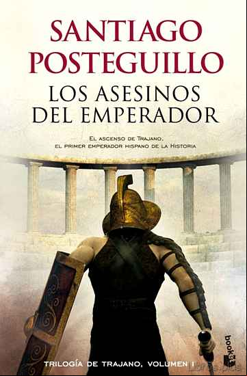 Descargar gratis ebook LOS ASESINOS DEL EMPERADOR (TRILOGÍA DE TRAJANO, 1) en epub