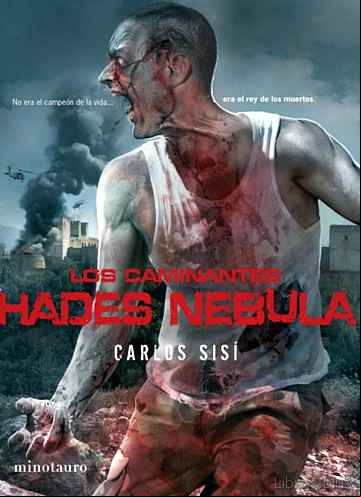 Descargar gratis ebook LOS CAMINANTES: HADES NEBULA (SAGA LOS CAMINANTES 3) en epub
