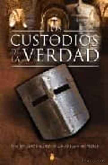 Descargar gratis ebook LOS CUSTODIOS DE LA VERDAD en epub